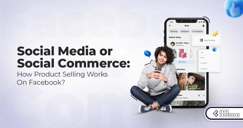 Did You Know You Can Sell On Facebook – Here’s Everything You Should Know!