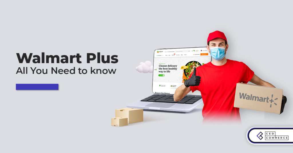 What is Walmart Plus? How can Walmart Sellers benefit from it?