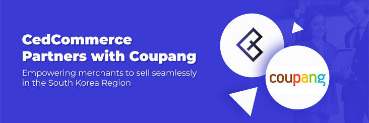 CedCommerce x Coupang: Empowering merchants to sell seamlessly in the South Korean marketplace