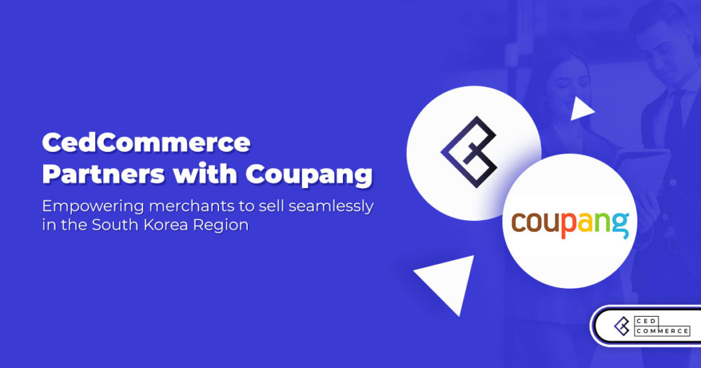 CedCommerce x Coupang: Empowering merchants to sell seamlessly in the South Korean marketplace