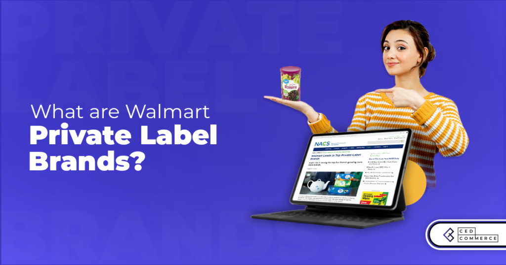 How is Walmart playing smartly with its Private Label Brands?