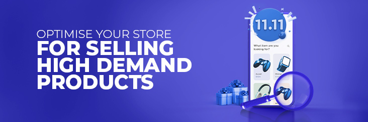 Singles  Day (11.11) – Optimize High Demand Products For Smooth Shopping Experience