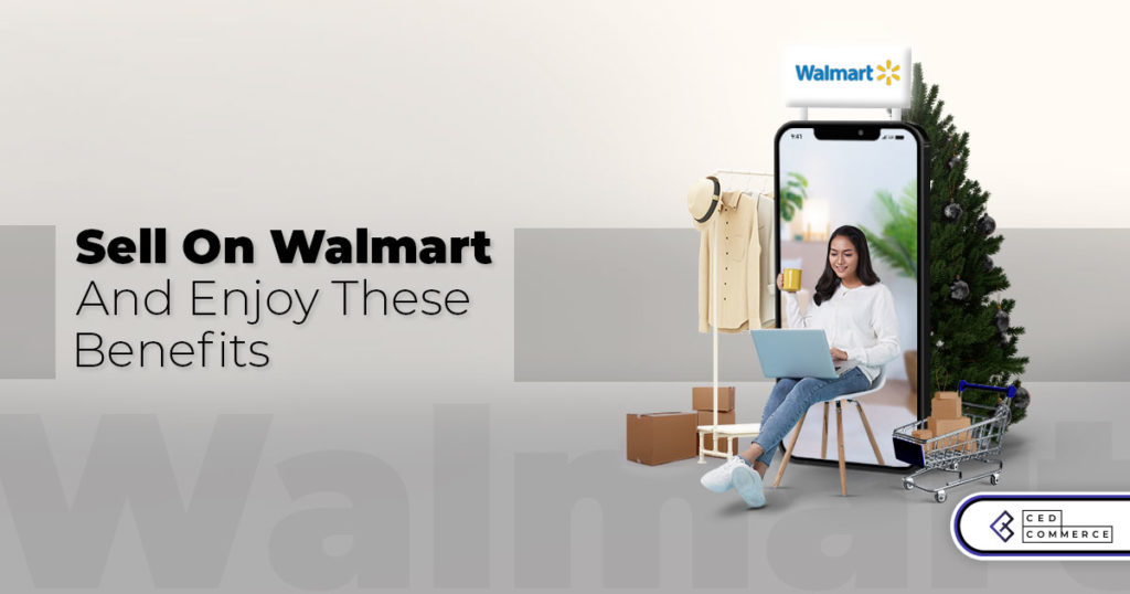 How to start selling on Walmart.com and use it to your benefit?