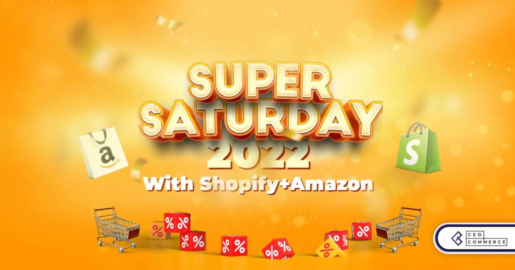 Making The Most Of Super Saturday 2022 On Amazon