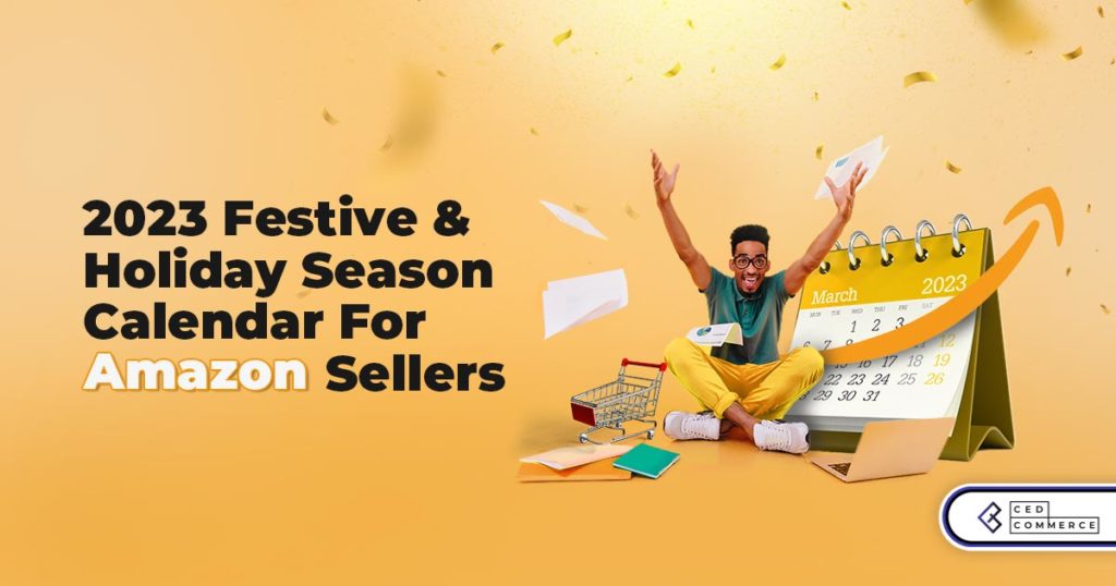 Maximize Your Sales: Your 2023 Holiday And Festive Season Calendar