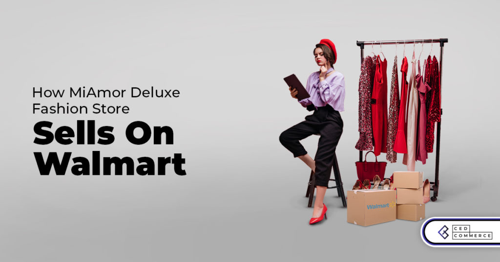 Case Study: How MiAmor Deluxe store sells on Walmart from Shopify