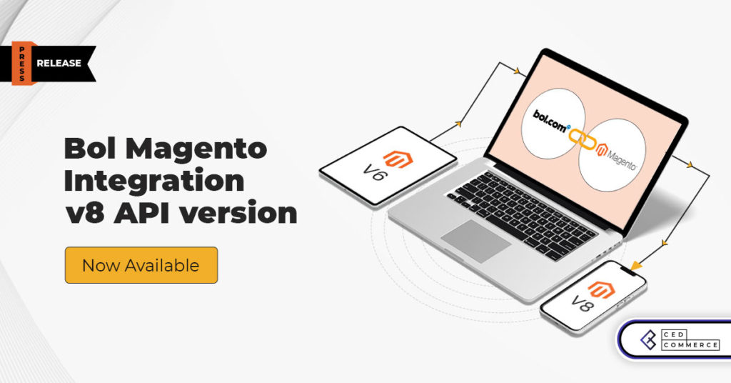 CED Launches an Update for Bol Magento Integration amidst v6 API Depreciation