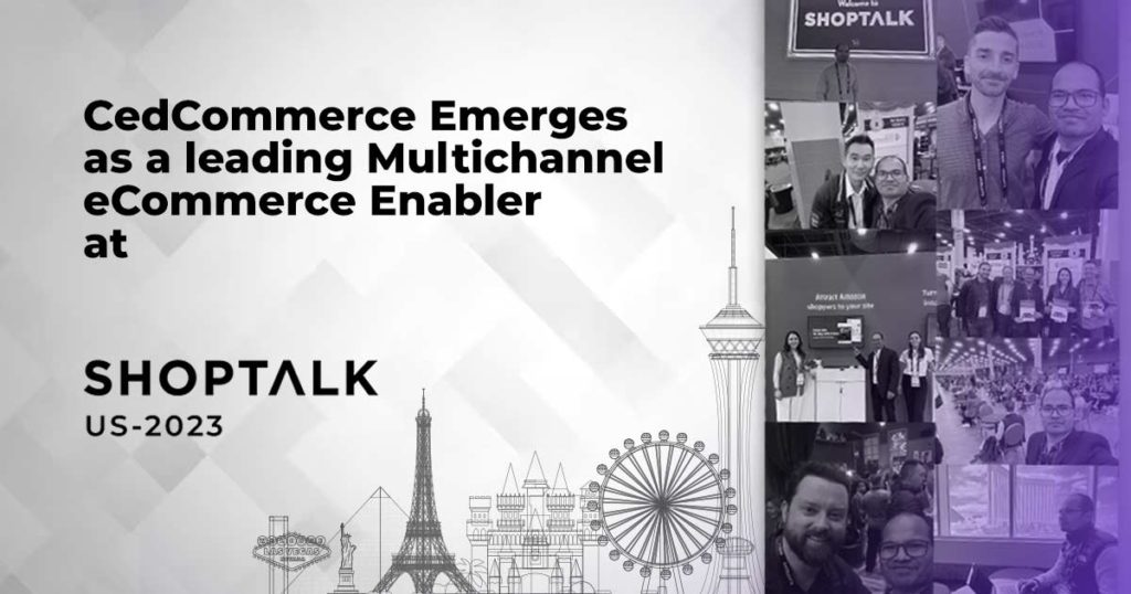 CedCommerce Makes Waves as a leading Multichannel eCommerce Disruptor at Shoptalk US