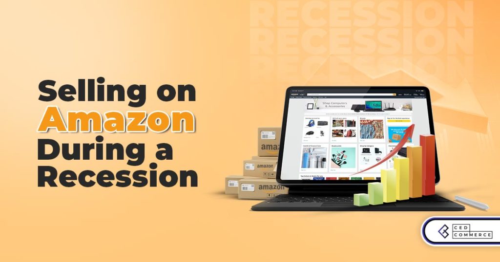 How To Adjust Your Amazon Selling Strategy During A Recession?