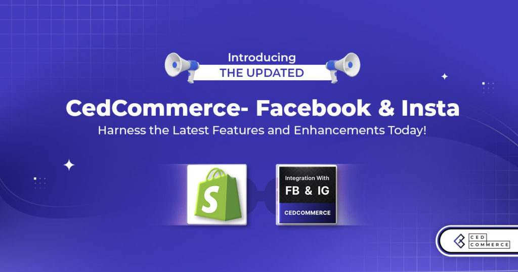 New and Improved CedCommerce – Facebook and Insta App Now Available with Subscription-Based Pricing