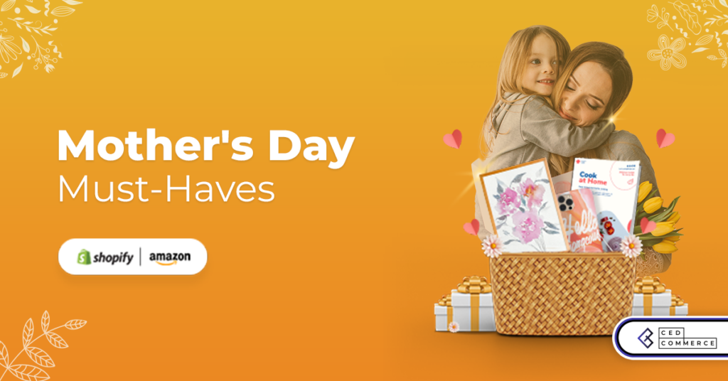 Amazon and Shopify’s Bestsellers for Mother’s Day 2023