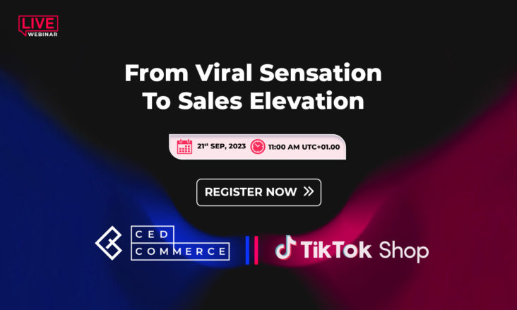 From Viral Sensation to Sales Elevation: Unlock Social Commerce with TikTok Shop & CedCommerce