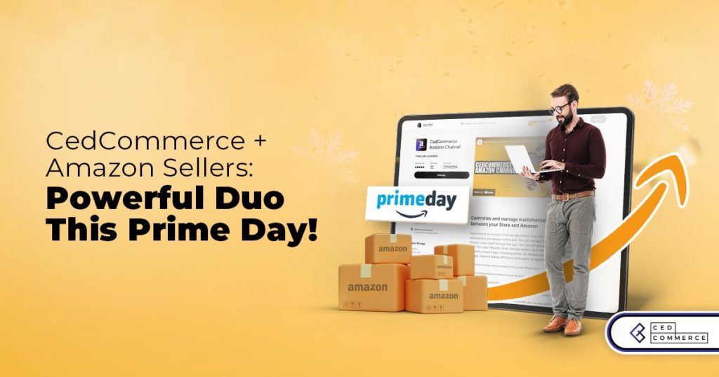 From Prime Day to Holiday Triumph: CedCommerce’s Amazon Channel App