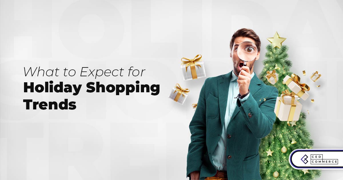 What to Expect for Holiday Shopping Trends 2023?