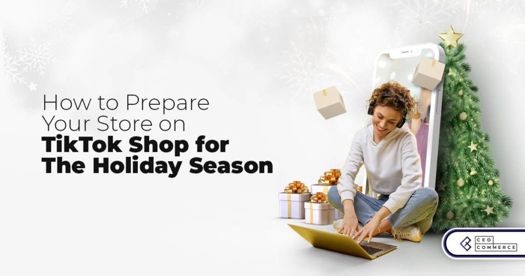 Is your business on TikTok Shop Ready for the Holiday Season?