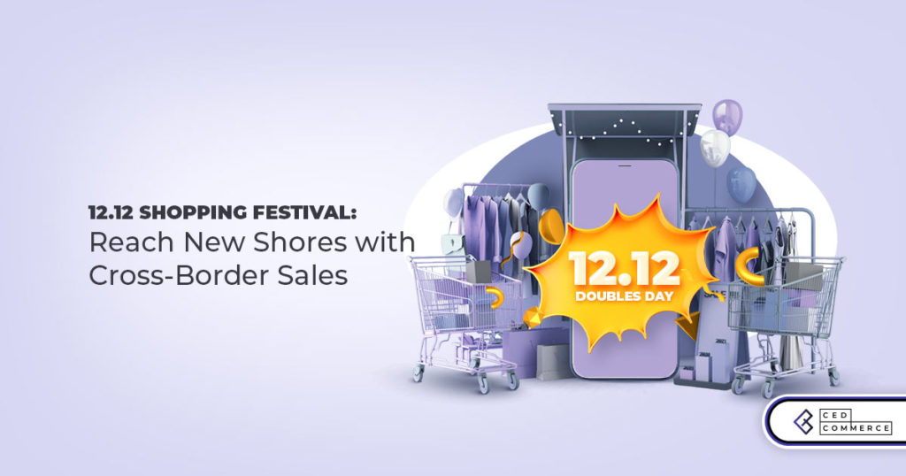 Expand Your Store Reach During 1212 sale with Cross-Border Selling