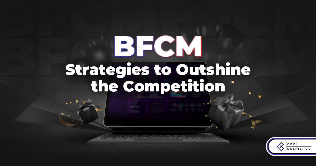 BFCM Strategies for Success On Google Shopping