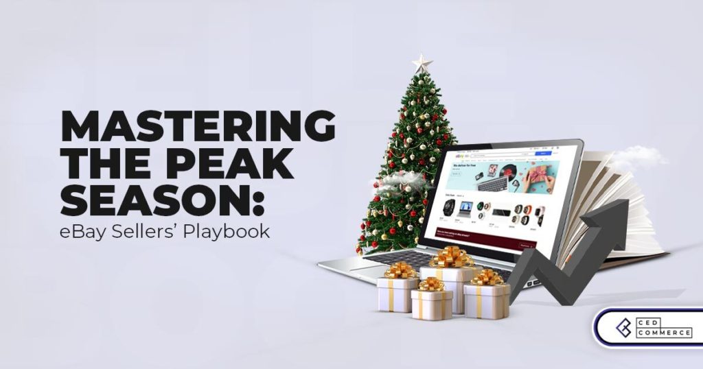 Mastering the eBay Holiday Season: Sellers’ Playbook