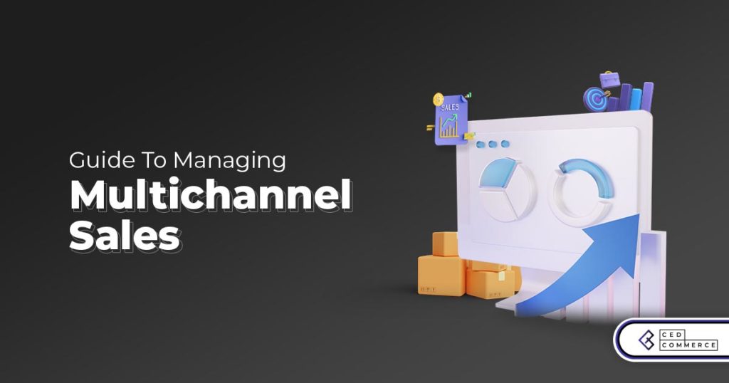 Know how to grow your multichannel eCommerce sales strategically