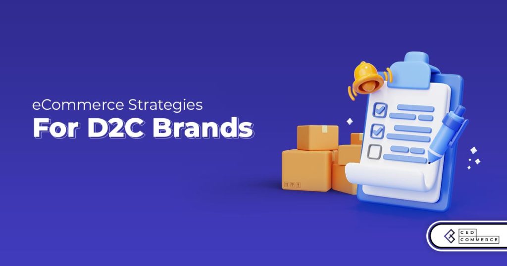 Top 5 multichannel strategies for D2C eCommerce