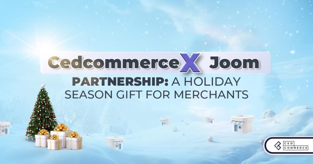 CedCommerce X Joom Marketplace Partnership: A Holiday Season Gift for Merchants
