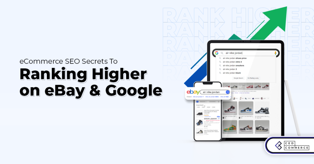 eCommerce SEO Secrets to Ranking Higher on eBay and Google