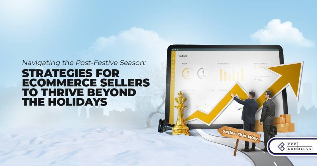 Navigating the Post-Festive Season: eCommerce Sales Strategies for Sellers