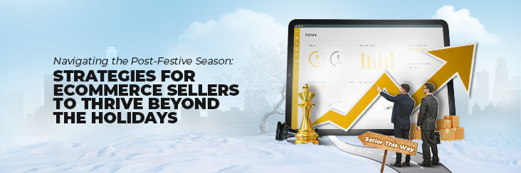 Strategies for eCommerce sellers post holiday season