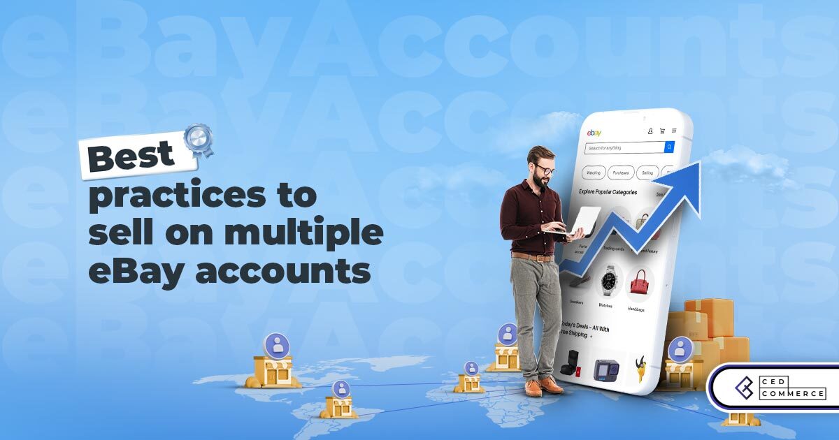 Multiple eBay Accounts Strategies and Tips for Best Practices