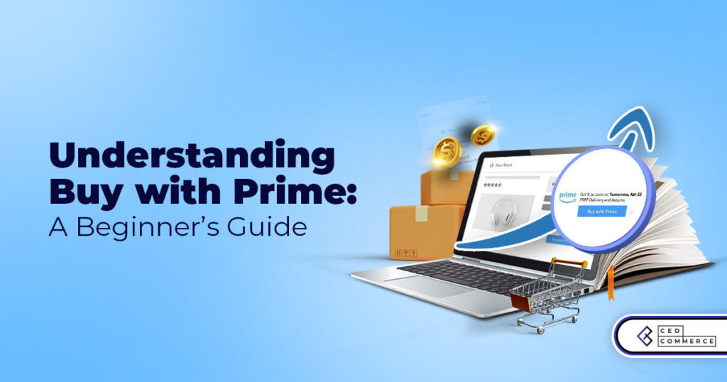 Buy with Prime for your eCommerce Site – Benefits + How it works