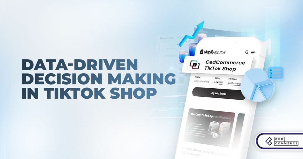 Data-driven Decision Making in TikTok Shop – Leveraging TikTok Shop for DTC Brands