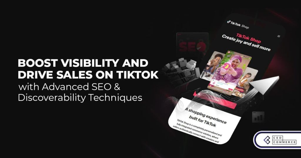 SEO and Discoverability on TikTok Shop: Advanced Techniques