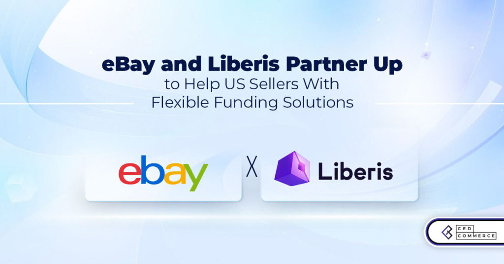 eBay Launches Flexible Cash Advance Program for U.S. Sellers in Partnership with Liberis