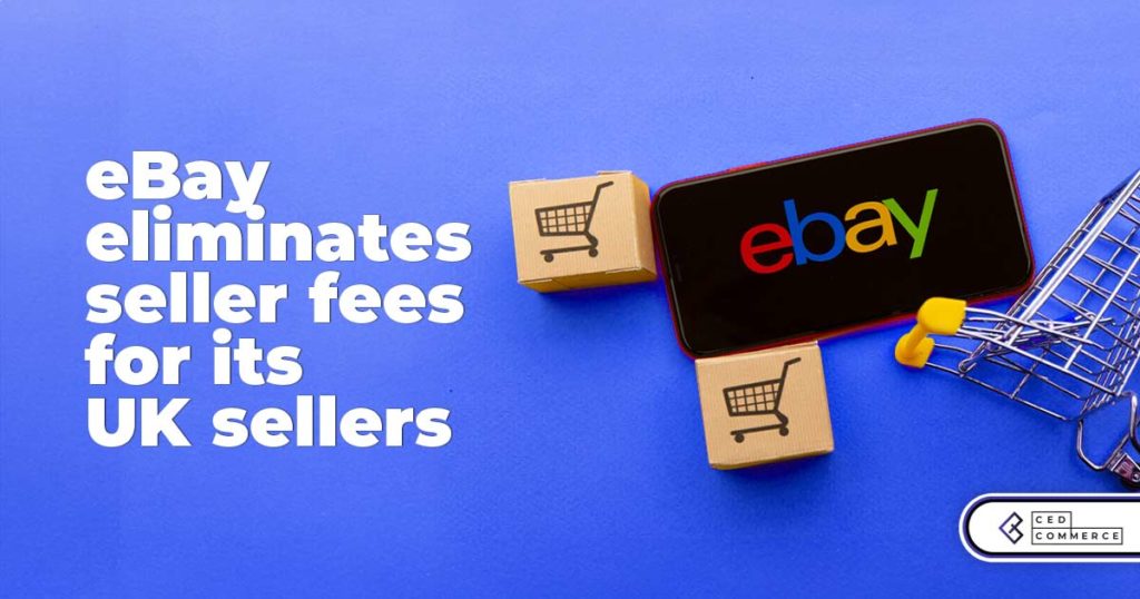 eBay Removes Seller Fees for UK Sellers