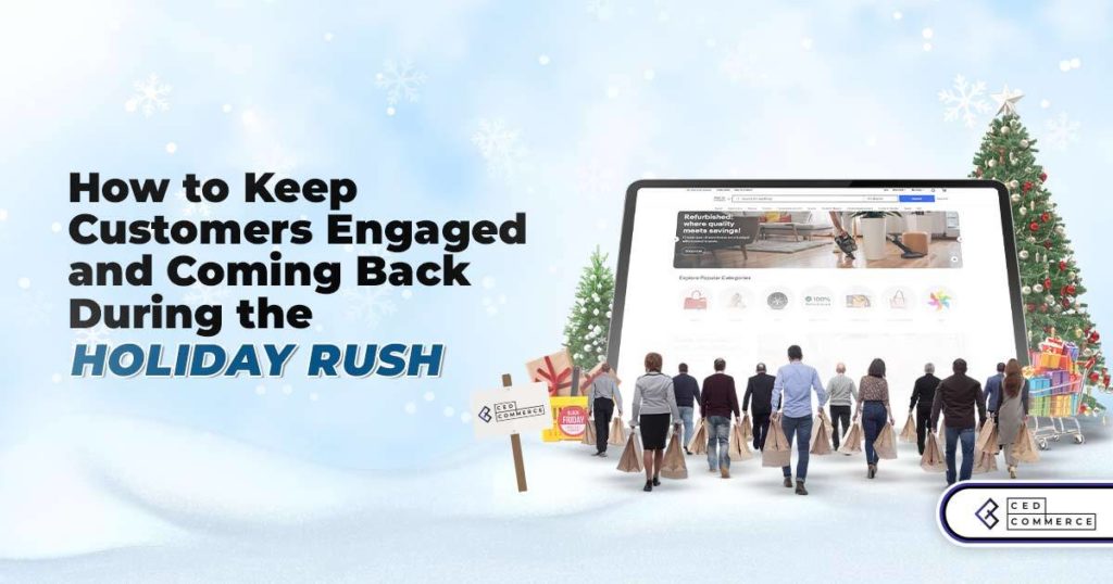 How to Master Customer Engagement During the Holiday Season