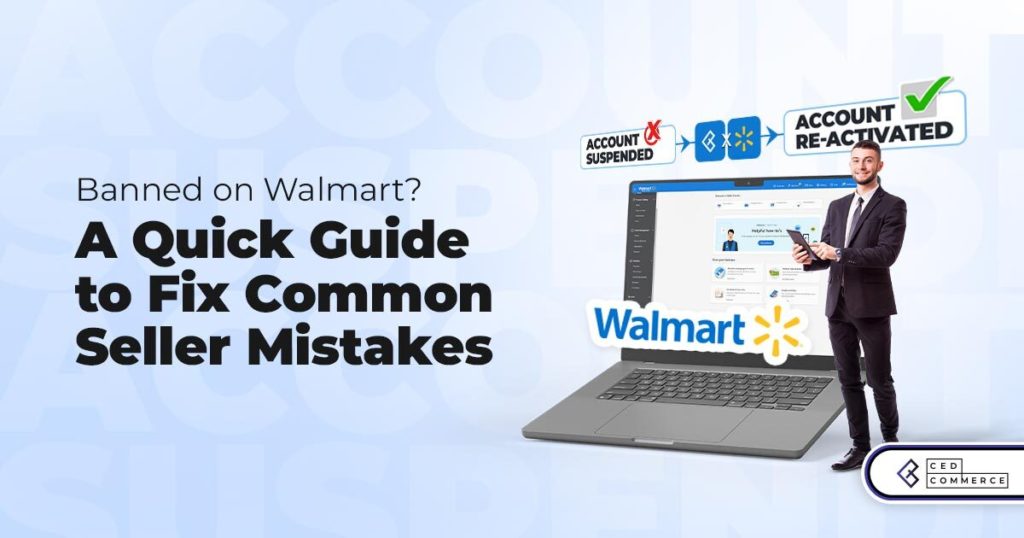 Walmart Seller Survival Guide: Avoiding Account Suspensions and Navigating Recovery