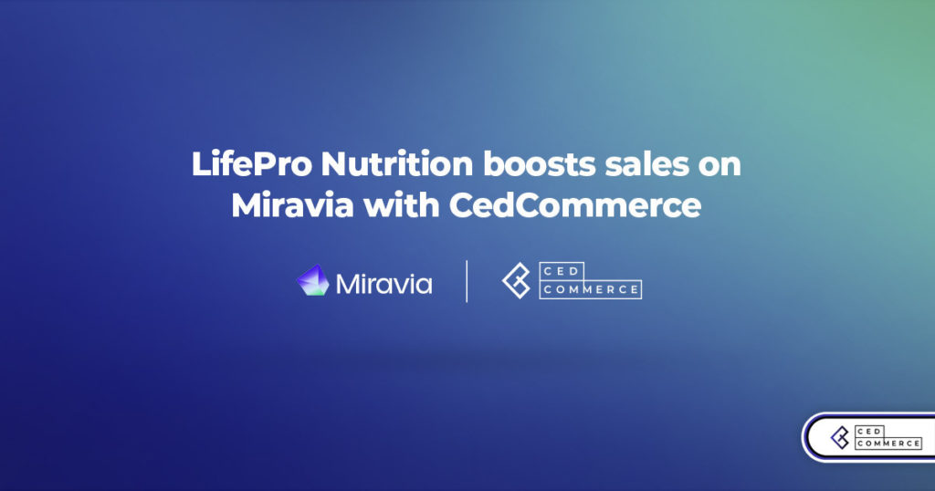 LifePro Nutrition Witness Growth by up to 182% on Miravia with CedCommerce