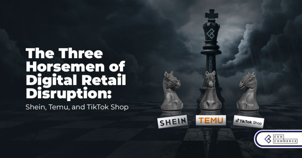 The Three Horsemen of Digital Retail Disruption: Shein, Temu, and TikTok Shop