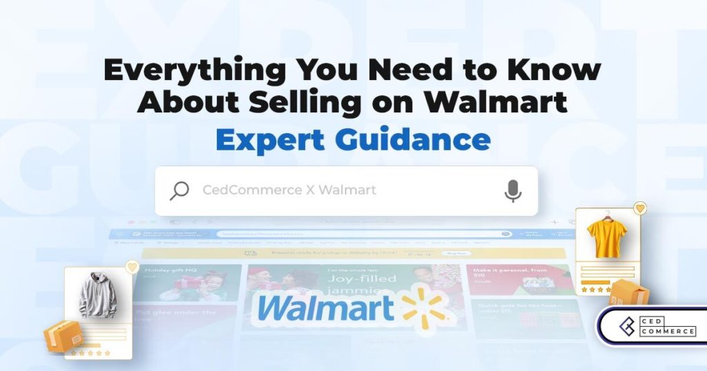 An Expert’s Perspective: How to Start Selling on Walmart Marketplace