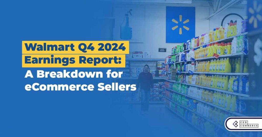 Walmart Q4 2024 Earnings Report: A Breakdown for eCommerce Sellers