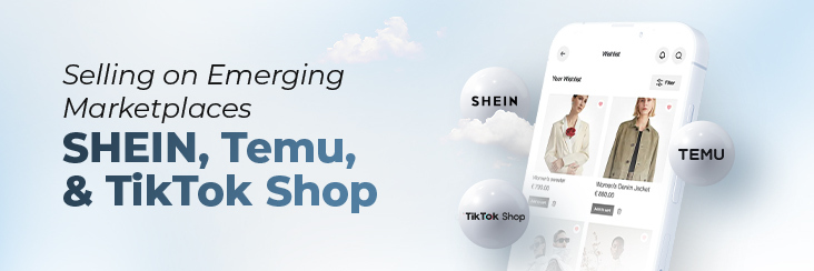 Emerging marketplaces shein temu tiktok shop