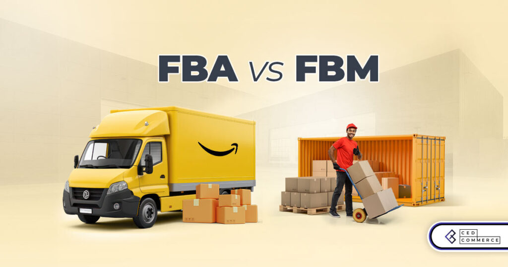 Amazon FBA vs. FBM: Which Fulfillment Method Is Right for You?