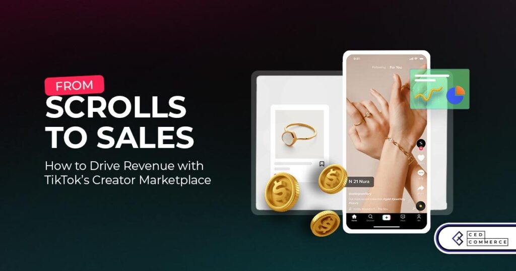 Driving Sales with TikTok’s Creator Marketplace