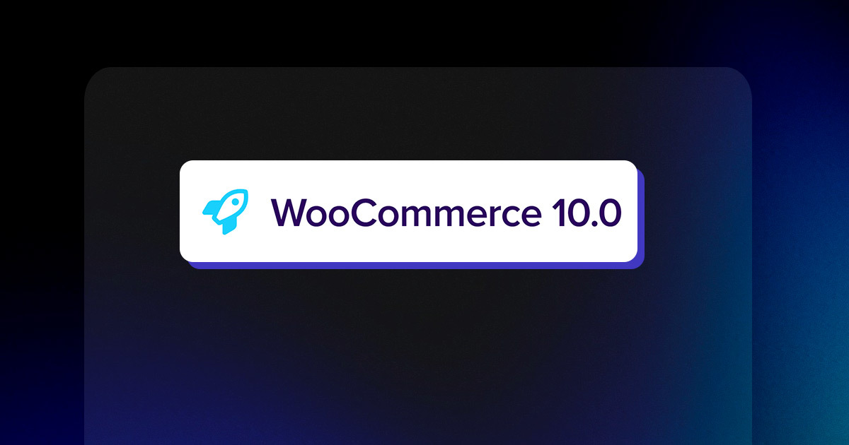 WooCommerce 10.0 (Released July 14, 2025)