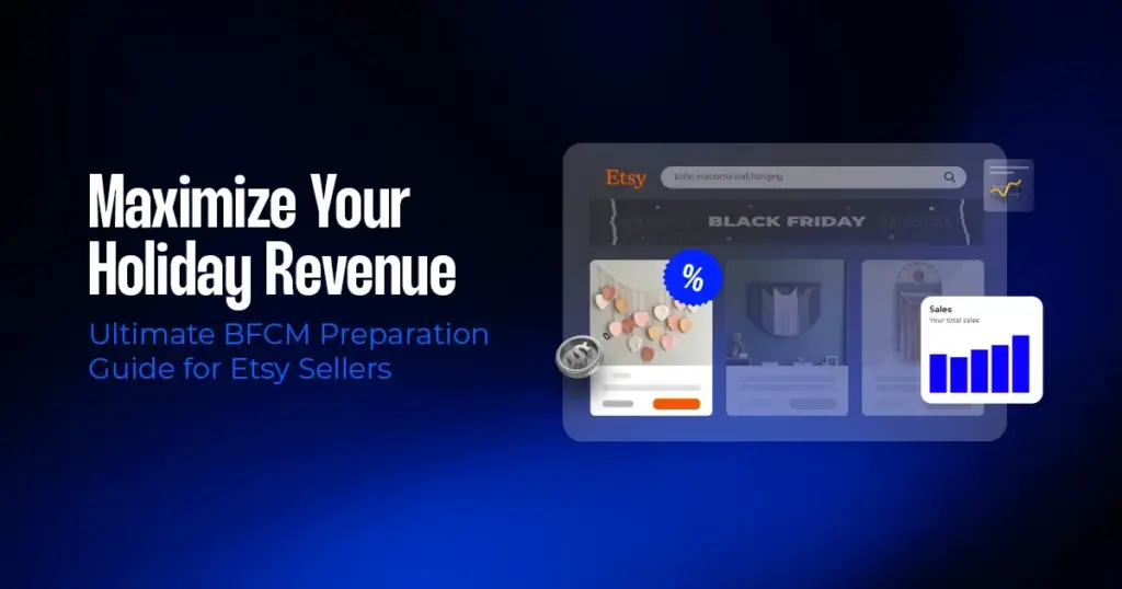 "Black Friday Cyber Monday Etsy", "Etsy holiday season prep", "Etsy BFCM checklist"