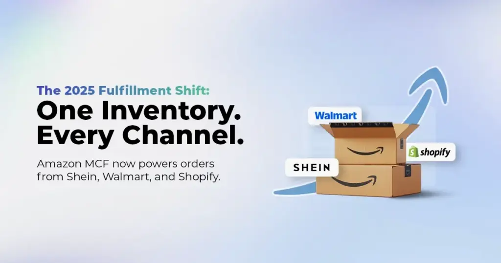 Amazon MCF on SHEIN, Walmart, and Shopify 2025