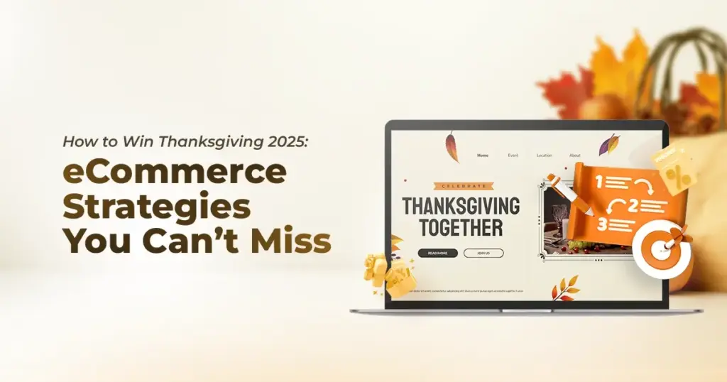 This guide breaks down 5 high-impact Thanksgiving 2025 eCommerce strategies designed to help marketplace sellers like you win earlier, spend less on ads, and carry momentum into Black Friday, Small Business Saturday, and Cyber Monday.