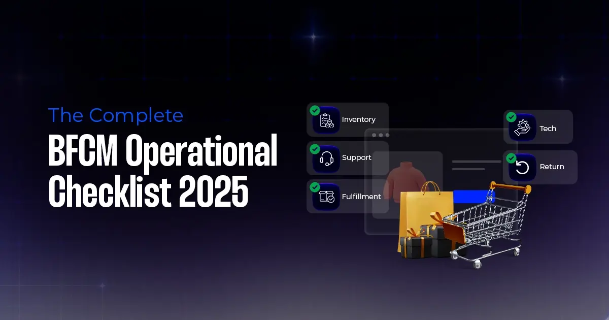 That’s exactly why this BFCM checklist 2025 exists: to help you build systems that deliver those “wow” moments. Let’s walk you through every operational pillar you need to master: Customer Support Preparation – staffing, SOPs, and ticketing systems Inventory & Supply Chain Readiness – forecasting, stock buffers, and multi-channel sync Shipping & Fulfillment Strategy – carrier negotiations, cutoff dates, and MCF options Technology & Systems Testing – performance, payment, and automation checks Communication & Real-Time Operations – expectation management and live monitoring Returns & Post-BFCM Optimization – reverse logistics, analysis, and contingency plans