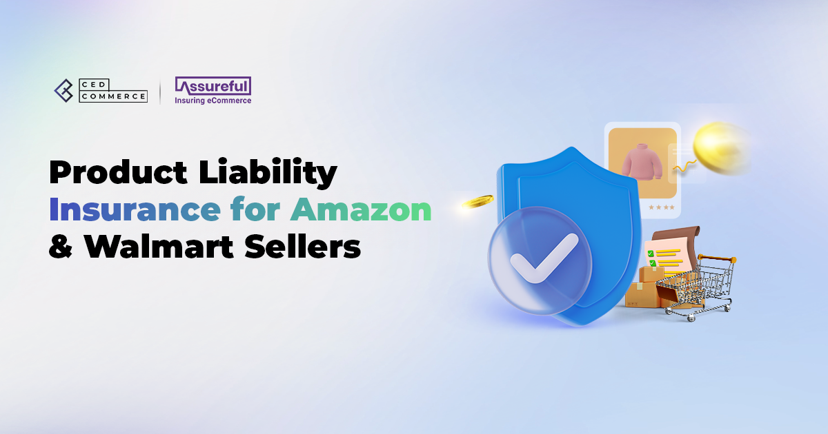 Product Liability Insurance for Amazon & Walmart Sellers